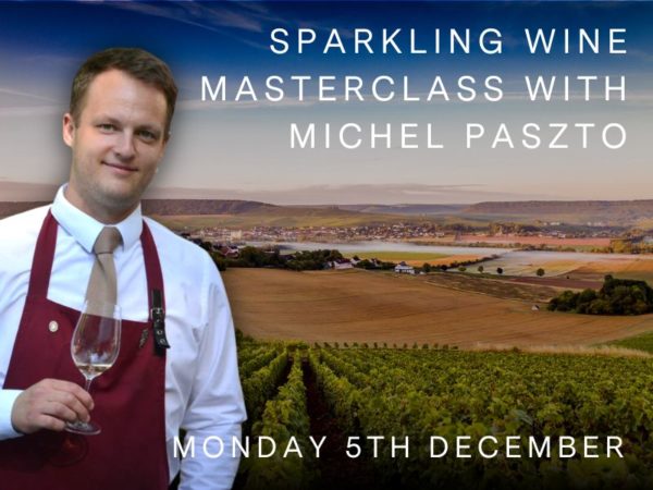 Sparkling Wine Masterclass with Michel Paszto – Monday 5th December 2022